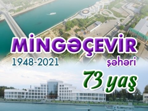 Rektor Şahin Bayramovun Mingəçevir şəhərinin yaradılması ilə bağlı təbriki