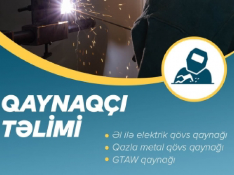 Qaynaqçı ixtisası üzrə təlimlərə ərizə qəbulu sabah başa çatır