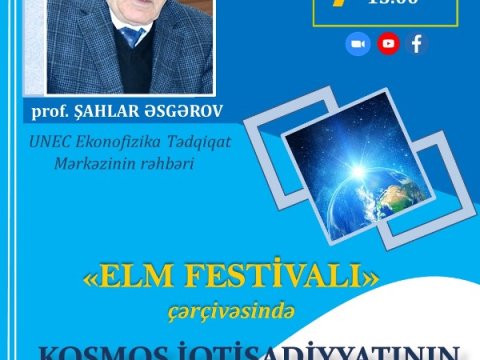 Bu gün UNEC-də “Kosmos iqtisadiyyatının aktual problemləri” mövzusunda onlayn seminar keçiriləcək
