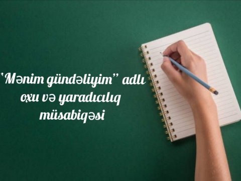 Bakı məktəbliləri arasında oxu və yaradıcılıq müsabiqəsi keçirilir