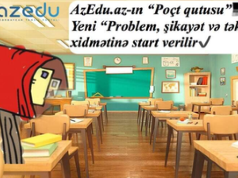 Problem, şikayət və  təkliflər – AzEdu.az-ın “Poçt qutusu”- Müəllimlərə xidmət    