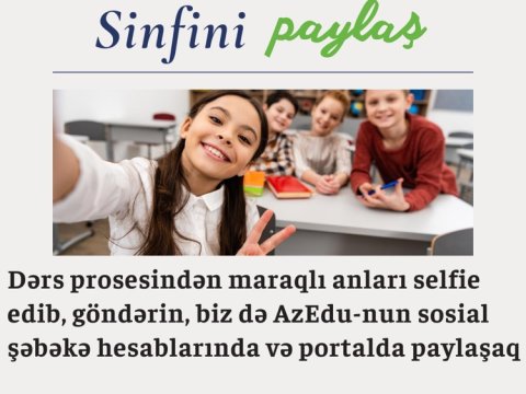   Müəllimlər üçün “Sinfini tanıt” layihəsi -Maraqlı anları bizimlə paylaş-