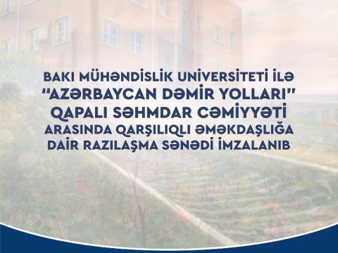 BMU və “Azərbaycan Dəmir Yolları” QSC arasında sənəd imzalandı