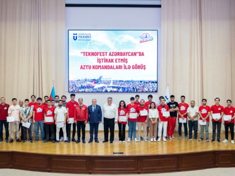 AzTU-nun “TEKNOFEST Azərbaycan”da iştirak etmiş komandaları ilə görüş keçirilib-FOTO