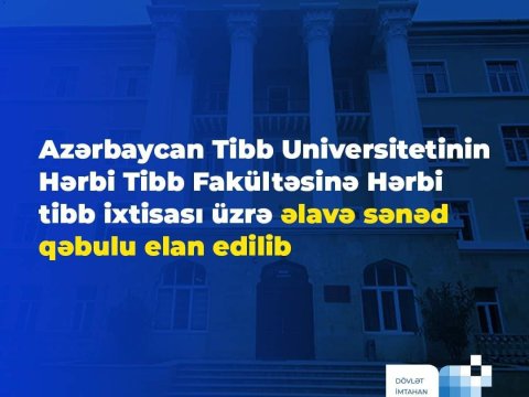 ATU Hərbi Tibb Fakültəsinə sənəd qəbulu elan edib