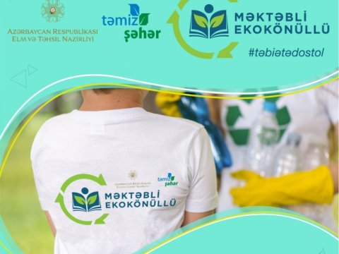 Orta məktəb şagirdləri yeni ekoloji layihəyə başlayır