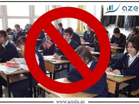 Məktəblərdə şagirdlərə sərt qadağa - Bu, etiraza səbəb olacaq