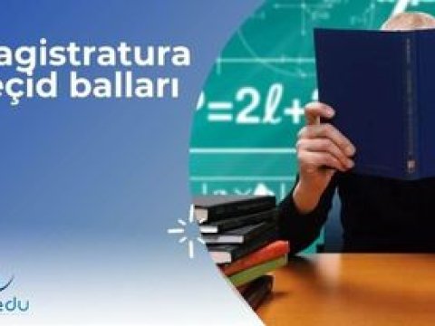 Magistraturaya ən son keçid balları-DİQQƏT