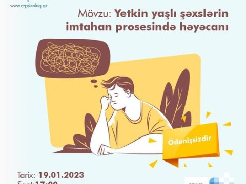 “Yetkin yaşlı şəxslərin imtahan prosesində həyəcanı” mövzusunda vebinar-DİM