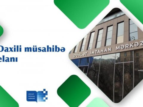 Dövlət orqanlarında vakant vəzifələr üçün daxili müsahibə elan edilib