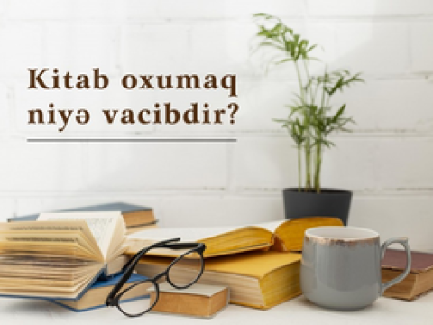 Uşaqlarınızı kitab oxumağa öyrədin - Kitabın FAYDALAR