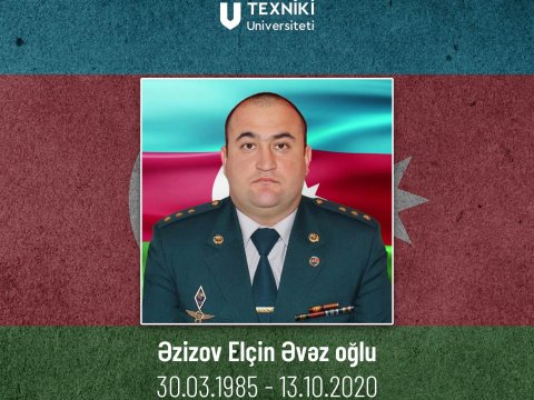 AzTU-nun məzunu, şəhid Elçin Əzizovun doğum günüdür