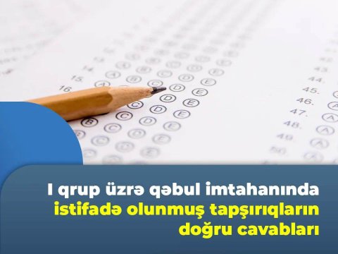 Bugünkü imtahanın düzgün cavabları açıqlanıb