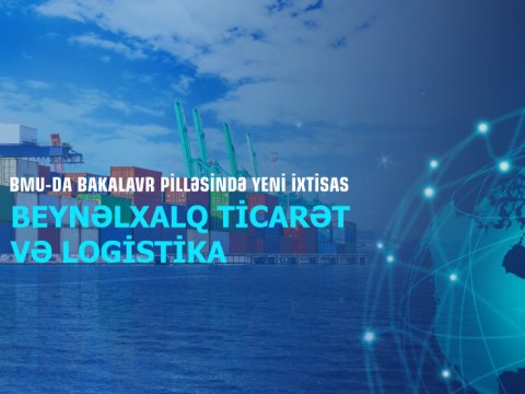 BMU-nun bakalavr pilləsində yeni ixtisas açıldı