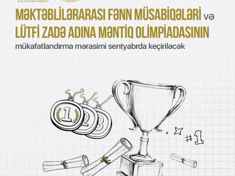 Lütfi Zadə olimpiadasının mükafatlandırma mərasimi bu tarixdə keçiriləcək