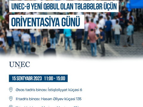 UNEC - in yeni tələbələri üçün Oriyentasiya günü keçiriləcək