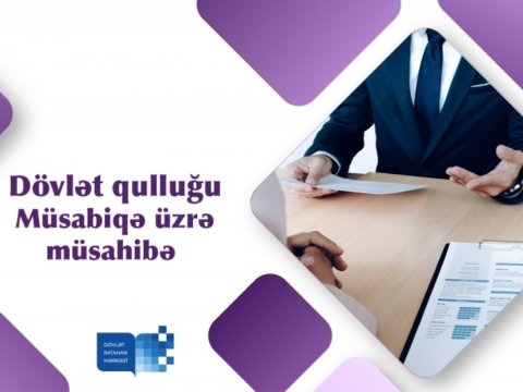 Vakant inzibati vəzifələr üzrə dövlət qulluğuna müsahibə elan edilir