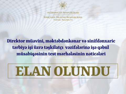 Naxçıvanda bu şəxslərin imtahan nəticələri AÇIQLANIB