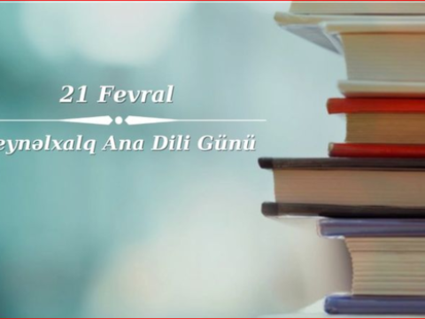 21 Fevral - Beynəlxalq Ana Dili Günüdür