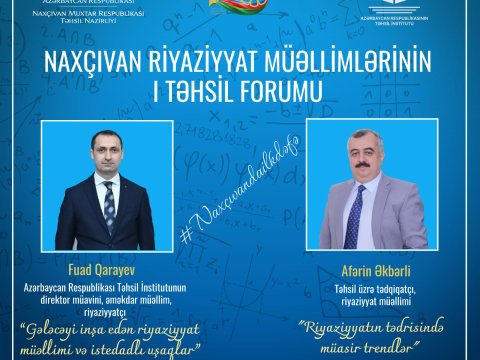 Naxçıvanda Riyaziyyat Müəllimlərinin l Təhsil Forumu keçiriləcək