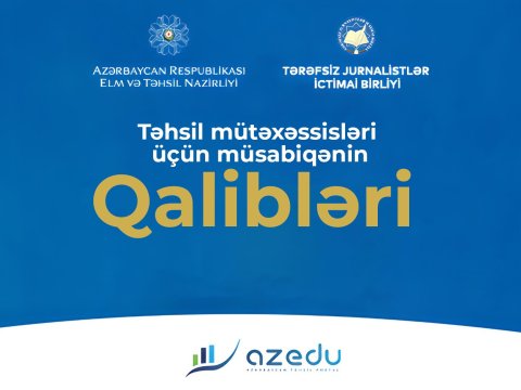 Təhsil ekspertləri üçün müsabiqənin qalibləri ELAN EDİLDİ