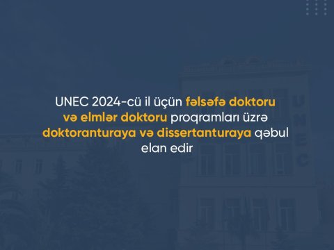 UNEC doktoranturaya və dissertanturaya qəbul elan edir