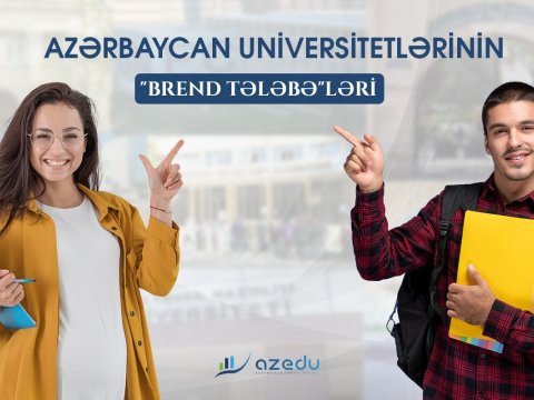 Azərbaycanın “Brend tələbə”ləri AÇIQLANDI