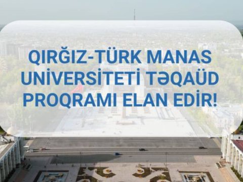 Qırğız-Türk Manas Universiteti təqaüd proqramı elan edir