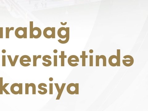 Qarabağ Universitetində vakansiya var