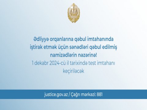Ədliyyə orqanlarına qəbul imtahanı dekabrın 1-də keçiriləcək