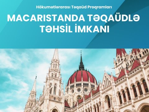 Macarıstan Hökumətlərarası Təqaüd Proqramı çərçivəsində sənəd qəbulu başlayıb