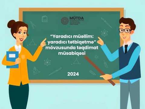 "Yaradıcı müəllim: yaradıcı tətbiqetmə" təqdimat müsabiqəsinin qalibləri bəlli olub