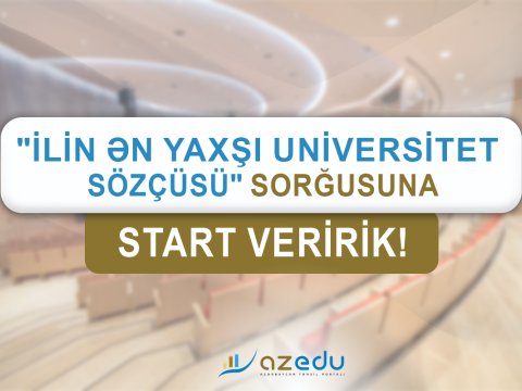 İlin ən yaxşı universitet sözçüsü kimdir? - AzEdu.az-da SORĞU