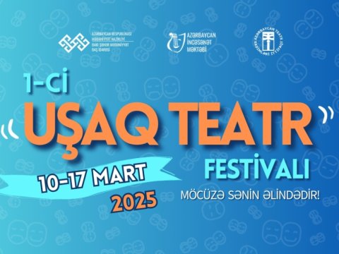 Bakıda 1-ci &ldquo;Uşaq Teatr&rdquo; Festivalı fəaliyyətə başlayacaq