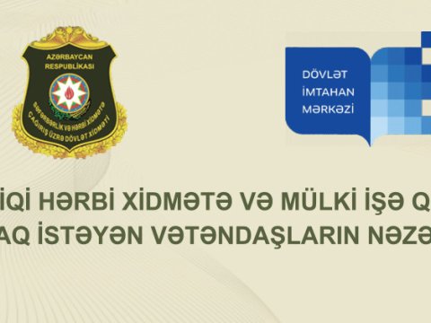 Həqiqi hərbi xidmətə və mülki işə qəbulla bağlı test imtahanı olacaq