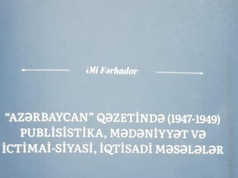 Tarix Muzeyinin əməkdaşının monoqrafiyası nəşr olunub