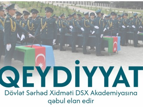 Dövlət Sərhəd Xidmətinin Akademiyasına qəbul elan olunub