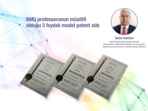 BMU professorunun müəllifi olduğu 3 faydalı model patent alıb