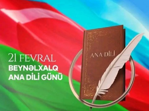 Bu gün Beynəlxalq Ana Dili Günüdür