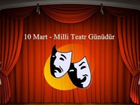 10 Mart - Milli Teatr Günüdür