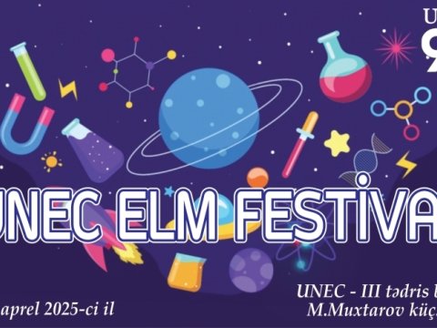 UNEC-də &ldquo;Elm Festivalı&rdquo; keçiriləcək