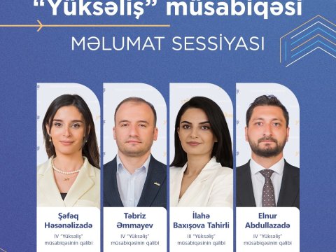 &ldquo;Yüksəliş&rdquo; müsabiqəsi ilə bağlı məlumat sessiyası baş tutacaq