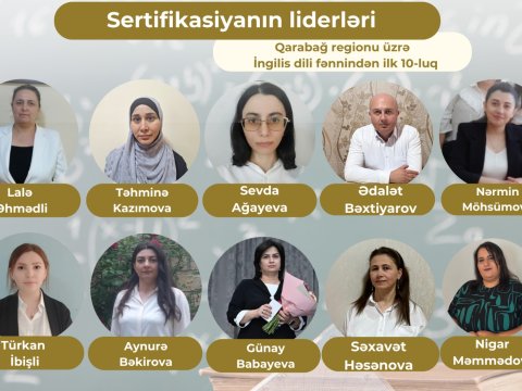 Qarabağ regionu üzrə “Sertifikasiyanın liderləri”- İngilis dili fənni üzrə ilk 10-luq