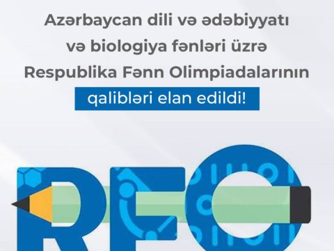 Azərbaycan dili və ədəbiyyatı və biologiya fənləri üzrə RFO-nun QALİBLƏRİ