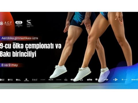 &ldquo;Aerobika gimnastikası üzrə 9-cu ölkə çempionatı və Bakı birinciliyi&rdquo; başlayıb