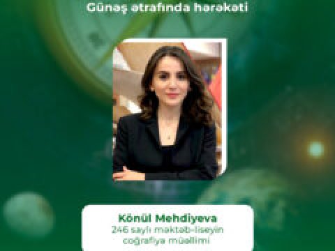 &ldquo;Yerin öz oxu və Günəş ətrafında hərəkəti&rdquo; vebinarı keçiriləcək