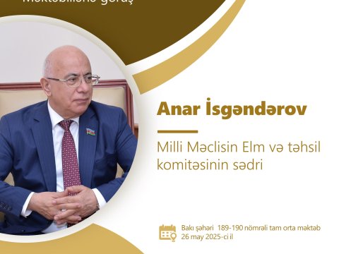 Elm və təhsil komitəsinin sədri məktəblilərlə görüşəcək