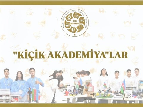 “Kiçik Akademiya”ların fəaliyyəti genişləndirilir