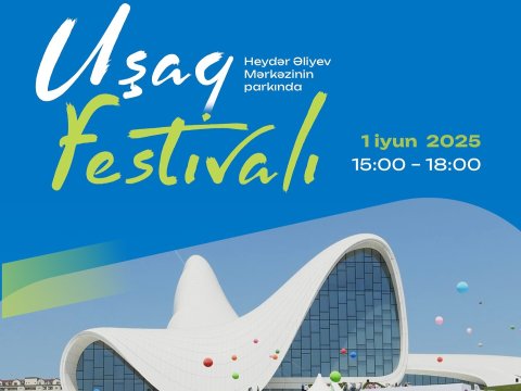 İyunun 1-də Uşaq Festivalı keçiriləcək