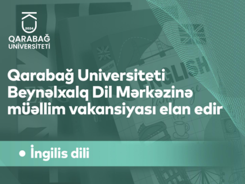 Qarabağ Universitetində vakansiya&nbsp;var